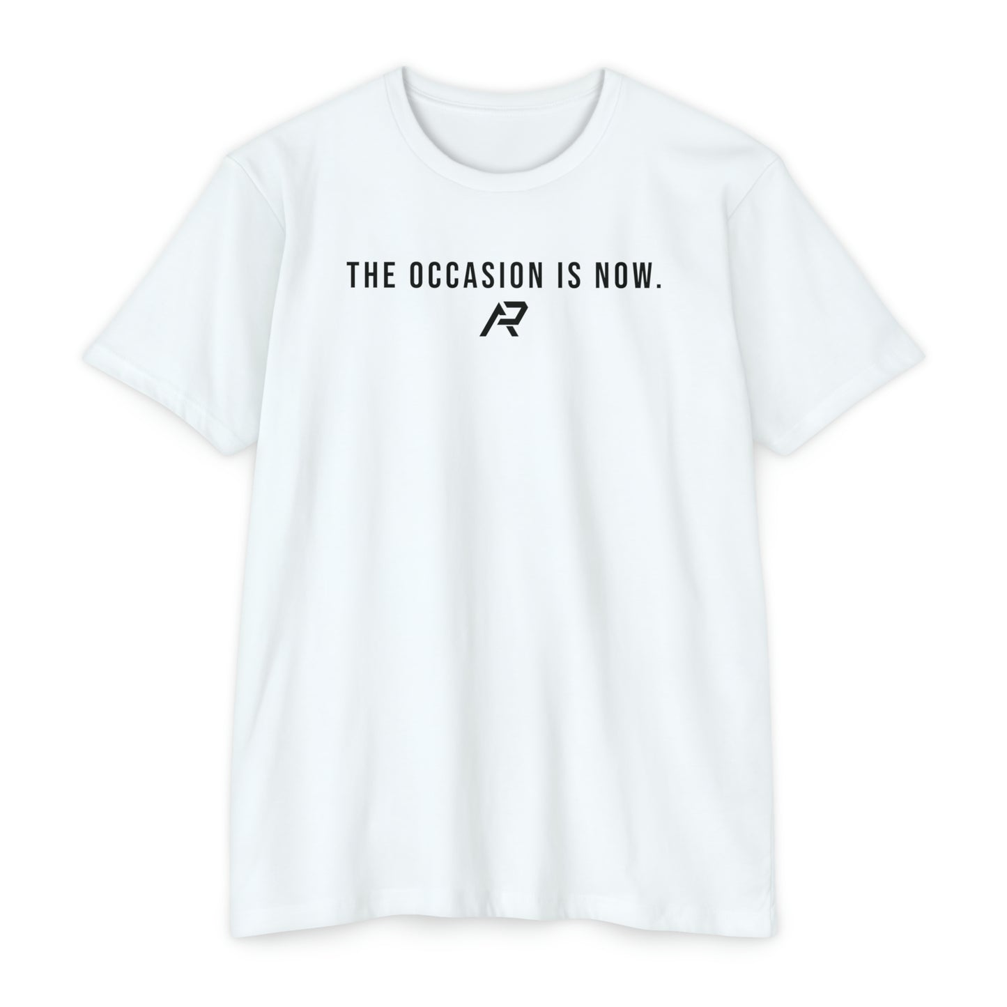 THE OCCASION IS NOW T-Shirt